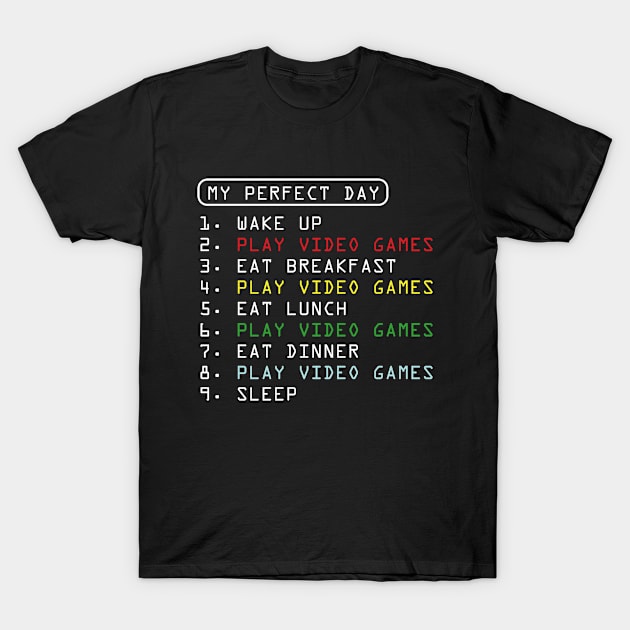 My Perfect Day, Video Game T-Shirt by hibahouari1@outlook.com